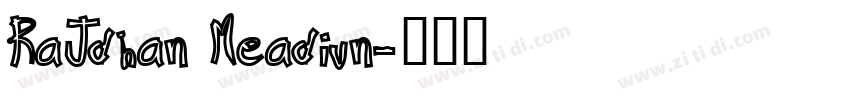RaJdhan Meadiun字体转换